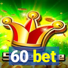 60 bet